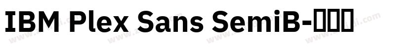 IBM Plex Sans SemiB字体转换